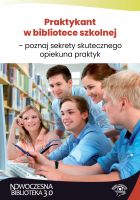 Praktykant w bibliotece szkolnej – poznaj sekrety opiekuna praktyk