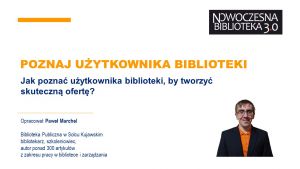 2023_09_30_VIDEO_Poznaj_użytkownika_biblioteki_Paweł_Marchel